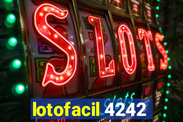 lotofacil 4242